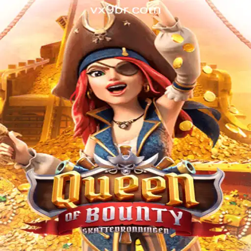 Discover the Thrilling Adventures of QueenofBounty: VX9.game Oficial Slots Brasil #1